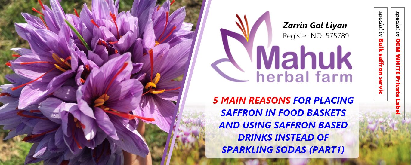 ۵ main reasons for placing saffron in food baskets and using saffron based drinks instead of sparkling sodas
