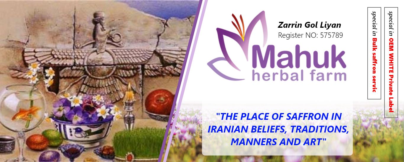 “the place of Saffron in Iranian beliefs, traditions, manners and art”